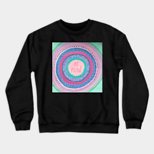 Be Kind/  Positive Vibes Mandala Crewneck Sweatshirt